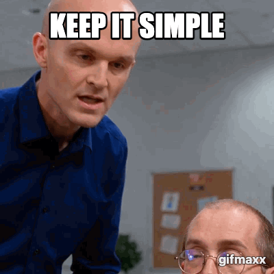 A big brained dude telling a small brained dude “keep it simple”